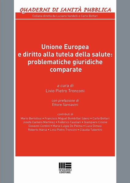 Unione Europea e diritto alla tutela della salute: problematiche giuridiche comparate - copertina