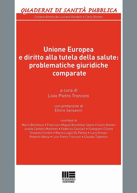 Unione Europea e diritto alla tutela della salute: problematiche giuridiche comparate - copertina