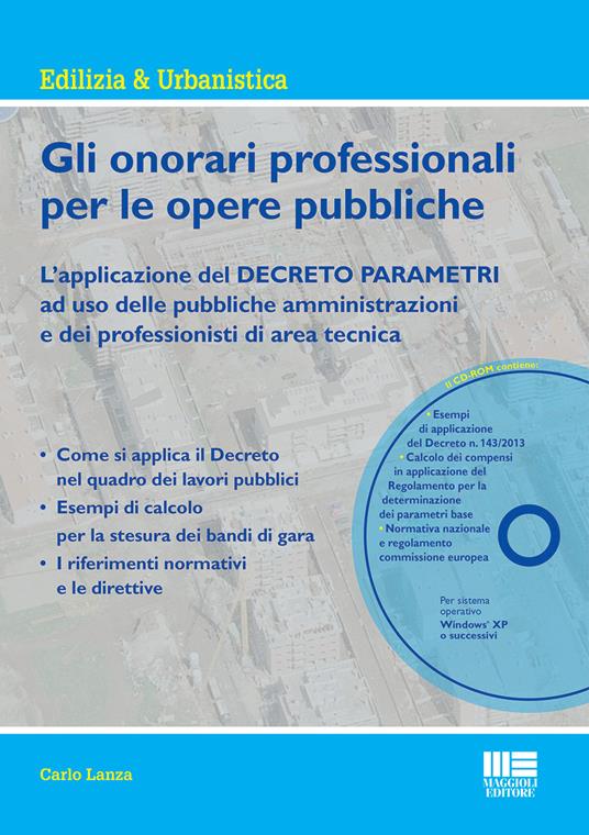 Gli onorari professionali per le opere pubbliche. Con CD-ROM - Carlo Lanza - copertina