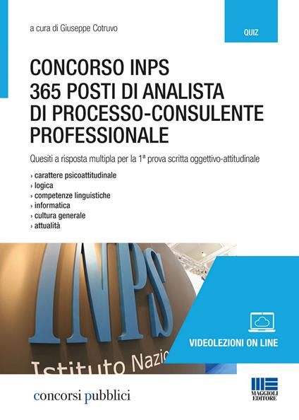 Concorso INPS. 365 posti di analista di processo-consulente professionale. Quesiti a risposta multipla per la 1ª prova scritta oggettivo-attitudinale - Giuseppe Cotruvo - copertina