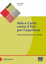 Ada e Carlo come il filo per l'aquilone. Storia di un'esperienza in... Comune