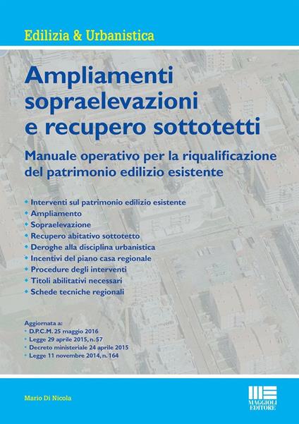 Ampliamenti e sopraelevazioni e recupero sottotetti - Mario Di Nicola - copertina