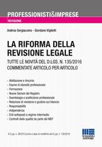 La riforma della revisione legale. Tutte le novità del D.LGS. N. 135/2016 commentate articolo per articolo