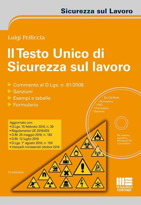 Il testo unico di sicurezza sul lavoro. Con CD-ROM - Luigi Pelliccia - copertina