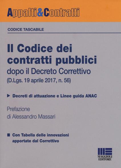 Il codice dei contratti pubblici dopo il Decreto Correttivo (D.Lgs. 19 aprile 2017, n. 56) - copertina