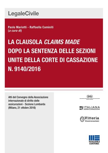 La clausola claims made dopo la sentenza delle sezioni unite della corte di cassazione n. 9140/2016 - copertina