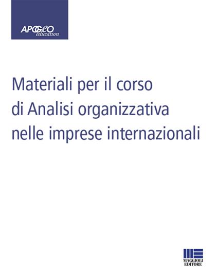 Materiali per il corso di analisi organizzativa nelle imprese internazionali - copertina