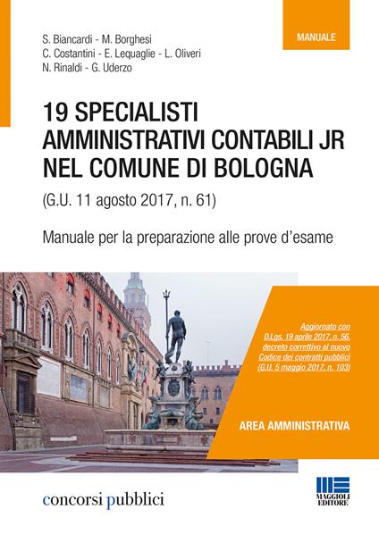 19 specialisti amministrativi contabili jr nel Comune di Bologna (G. U. 11 agosto 2017, n. 61). Manuale per la preparazione alle prove d'esame - copertina