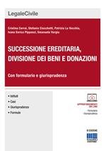 Successione ereditaria, divisione dei beni e donazioni