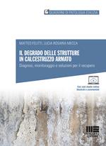 Il degrado delle strutture in calcestruzzo armato. Diagnosi, monitoraggio e soluzioni per il recupero