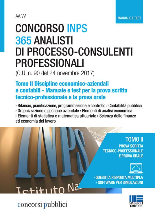 Concorso INPS 365 analisti di processo-consulenti professionali. Manuale e test per la prova scritta tecnico-professionale e la prova orale. Vol. 2: Discipline economico-aziendali e contabili. - copertina