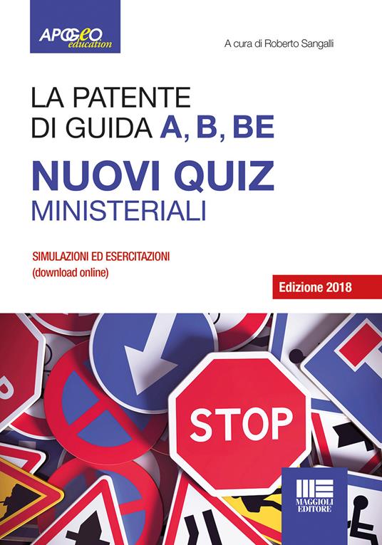 La patente di guida A, B, BE. Nuovi quiz ministeriali. Con software - copertina