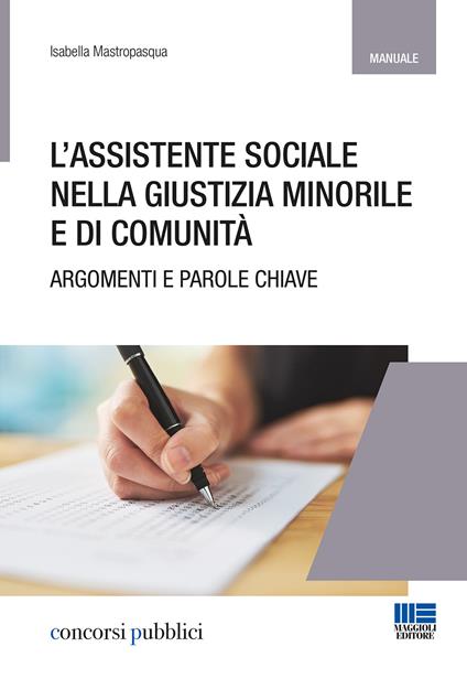 L' assistente sociale nella giustizia minorile e di comunità. Temi e parole chiave - Isabella Mastropasqua - copertina