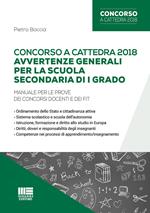 Concorso a cattedra 2018. Avvertenze generali per la scuola secondaria di I grado. Manuale per le prove dei concorsi docenti e dei FIT