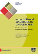 Incontri di mondi. Madri lingue lingue madri