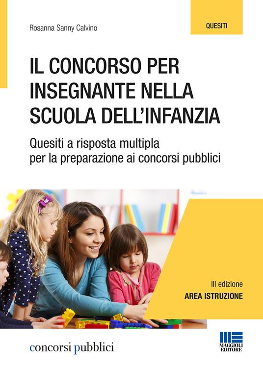 Il concorso per insegnante nella scuola dell'infanzia. Quesiti a risposta multipla per la preparazione ai concorsi pubblici - Moira Sannipoli - copertina