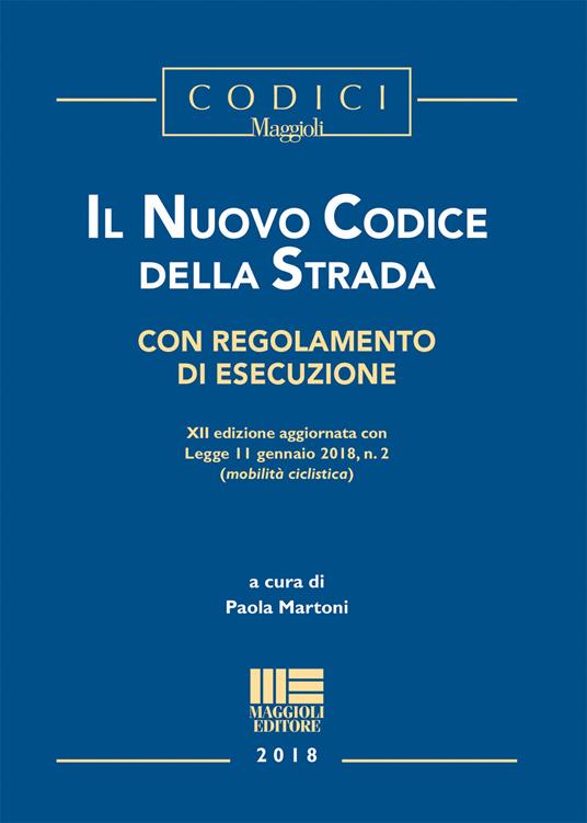 Il nuovo codice della strada. Con regolamento di esecuzione. Con aggiornamento online - copertina