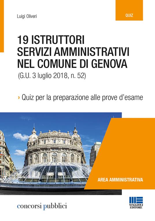 19 istruttori servizi amministrativi nel Comune di Genova. Quiz per la preparazione alle prove d'esame - Luigi Oliveri - copertina