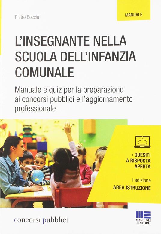 L' insegnante nella scuola dell'infanzia comunale. Manuale e quiz per la preparazione ai concorsi pubblici e l'aggiornamento professionale - Pietro Boccia - copertina