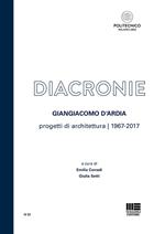 Diacronie. Progetti di architettura (1967-2017)