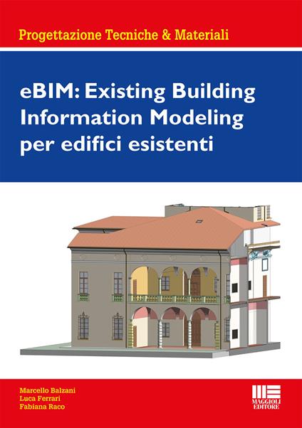 eBIM: Existing Building Information Modeling per edifici esistenti - Marcello Balzani,Luca Ferrari,Fabiana Raco - copertina