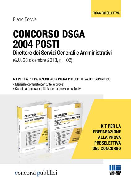 Concorso DSGA 2004 posti. Kit per la preparazione alla prova preselettiva del concorso: Manuale completo per tutte le prove-Quesiti a risposta multipla per la prova preselettiva - Pietro Boccia - copertina