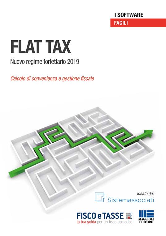 Flat Tax. Nuovo regime forfetario 2019. Calcolo di convenienza e gestione fiscale - copertina