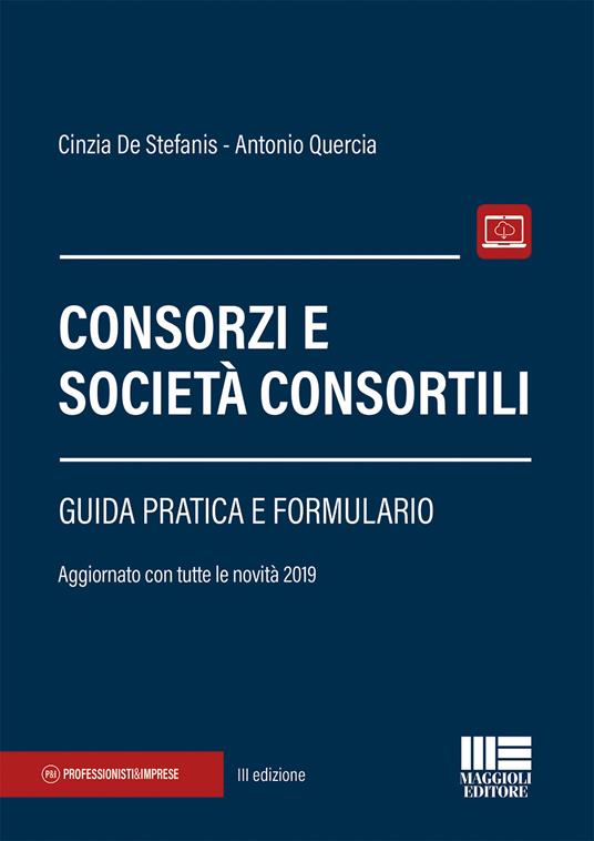 Consorzi e società consortili - Cinzia De Stefanis,Antonio Quercia - copertina