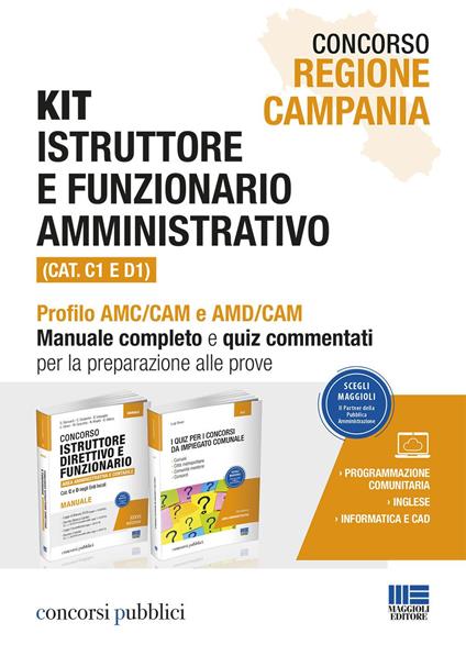 Concorso Regione Campania. Kit istruttore e funzionario amministrativo (Cat. C1 e D1). Profilo AMC/CAM e AMD/CAM. Manuale completo e quiz commentati per la preparazione alle prove - copertina