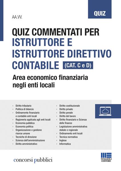 Quiz commentati per istruttore e istruttore direttivo contabile. Area economico finanziaria negli enti locali. Categoria C e D - copertina