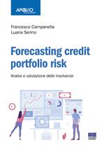 Forecasting credit fortfolio risk. Analisi e valutazioni delle insolvenze