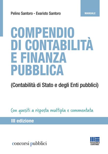 Compendio di contabilità e finanza pubblica - Pelino Santoro,Evaristo Santoro - copertina