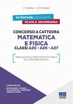 Concorso a cattedra matematica e fisica. Classi A20, A26, A27