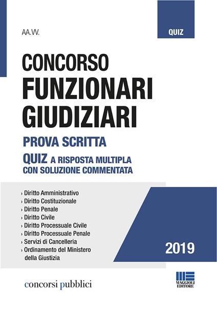 Concorso funzionari giudiziari. Prova scritta. Quiz a risposta multipla con soluzione commentata - copertina