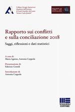 Rapporto sui conflitti e sulla conciliazione 2018. Saggi, riflessioni e dati statistici