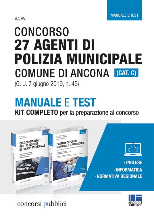 Concorso 27 agenti di polizia municipale Comune di Ancona. Manuale e test. Kit completo per la preparazione al concorsoaa - Nicola Cipriani,Roberto Dall'Aglio - copertina