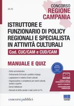 Concorso Regione Campania. Istruttore e funzionario di policy regionali e specialista in attività culturali Cod. CUC/CAM e CUD/CAM. Manuale e quiz