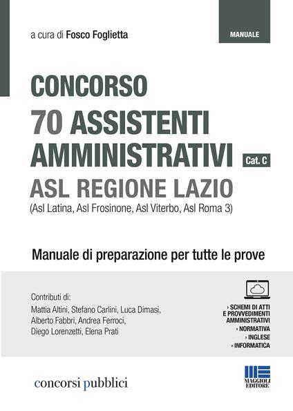 Concorso 70 assistenti amministrativi cat. C. ASL Regione Lazio (Asl Latina, Asl Frosinone, Asl Viterbo, Asl Roma 3). Manuale di preparazione per tutte le prove - copertina