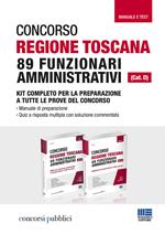 Concorso Regione Toscana 89 funzionari amministrativi (Cat. D). Kit completo per la preparazione a tutte le prove del concorso. Manuale e test. Con Contenuto digitale per accesso on line