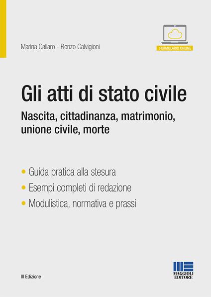 Gli atti di stato civile. Nascita, cittadinanza, matrimonio, unione civile, morte. Con espansione online - Marina Caliaro,Renzo Calvigioni - copertina