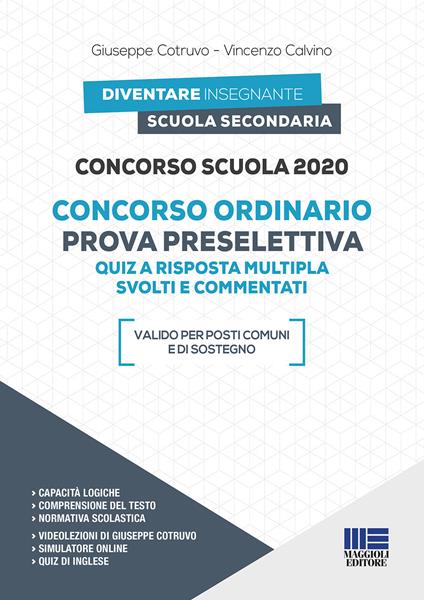 Concorso scuola 2020. Concorso ordinario. Prova preselettiva. Quiz a risposta multipla svolti e commentati. Con espansione online. Con software di simulazione - Giuseppe Cotruvo,Vincenzo Calvino - copertina