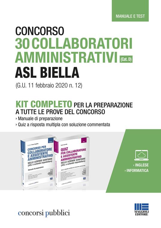 Concorso 30 collaboratori amministrativi ASL Biella (cat. D) (G.U. 11 febbraio 2020 n. 12). Kit completo per la preparazione a tutte le prove del concorso. Con aggiornamento online - Ivano Cervella - copertina