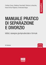 Manuale pratico di separazione e divorzio. Istituti, rassegna giurisprudenziale e formule