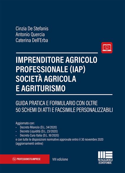 Imprenditore agricolo professionale (IAP) società agricola e agriturismo - Cinzia De Stefanis,Antonio Quercia,Caterina Dell'Erba - copertina