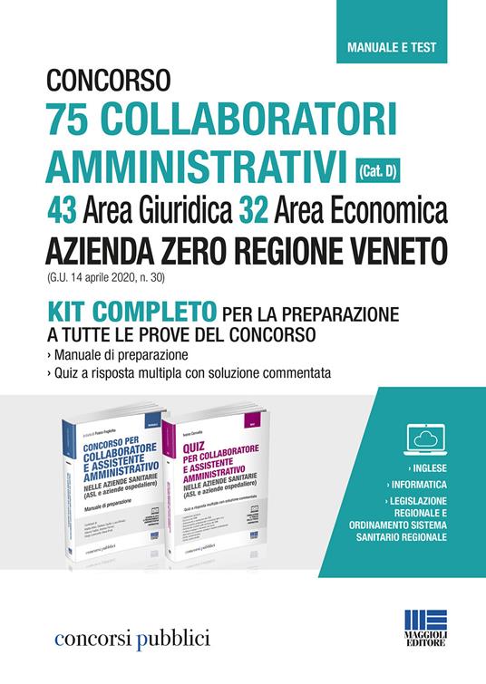 Concorso 75 collaboratori amministrativi (Cat. D). 43 Area Giuridica 32 Area Economica. Azienda Zero Regione Veneto (G.U. 14 aprile 2020, n. 30). Kit completo per la preparazione a tutte le prove del concorso. Con Contenuto digitale per accesso on line - Ivano Cervella - copertina