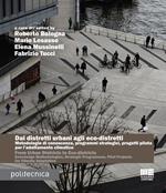 Dai distretti urbani agli eco-distretti. Metodologie di conoscenza, programmi strategici, progetti pilota per l'adattamento climatico. Ediz. italiana e inglese