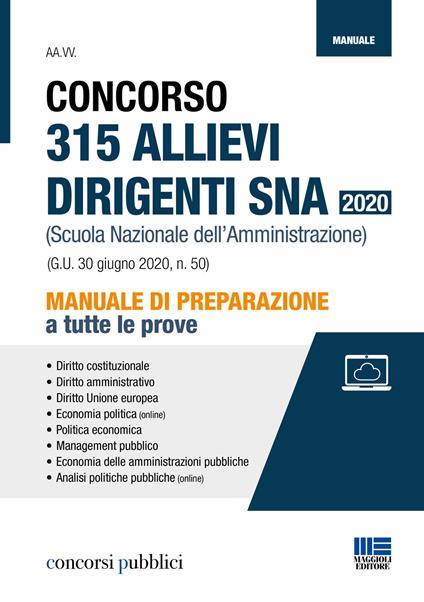 Concorso 315 allievi dirigenti SNA 2020 (Scuola Nazionale dell'Amministrazione). Manuale di preparazione a tutte le prove. Con espansione online - copertina