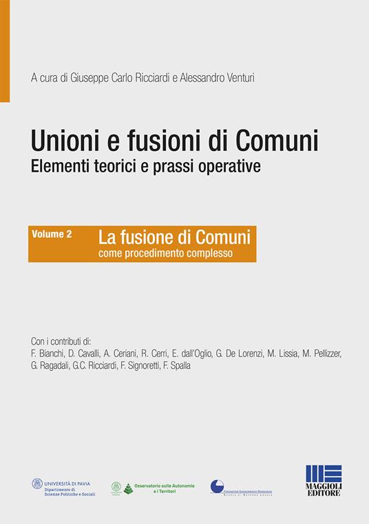 Unioni e fusioni di comuni elementi teorici e prassi operative. Vol. 2 - copertina