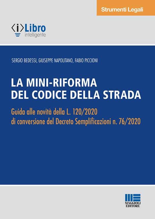 La mini-riforma del Codice della strada - Sergio Bedessi,Giuseppe Napolitano,Fabio Piccioni - copertina