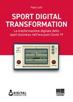 Sport digital transformation. La trasformazione digitale dello sport business nell'era post Covid-19